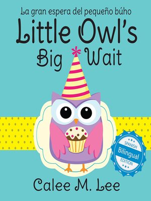 cover image of Little Owl's Big Wait / La gran espera del pequeño búho